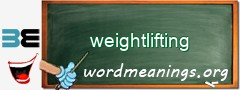 WordMeaning blackboard for weightlifting